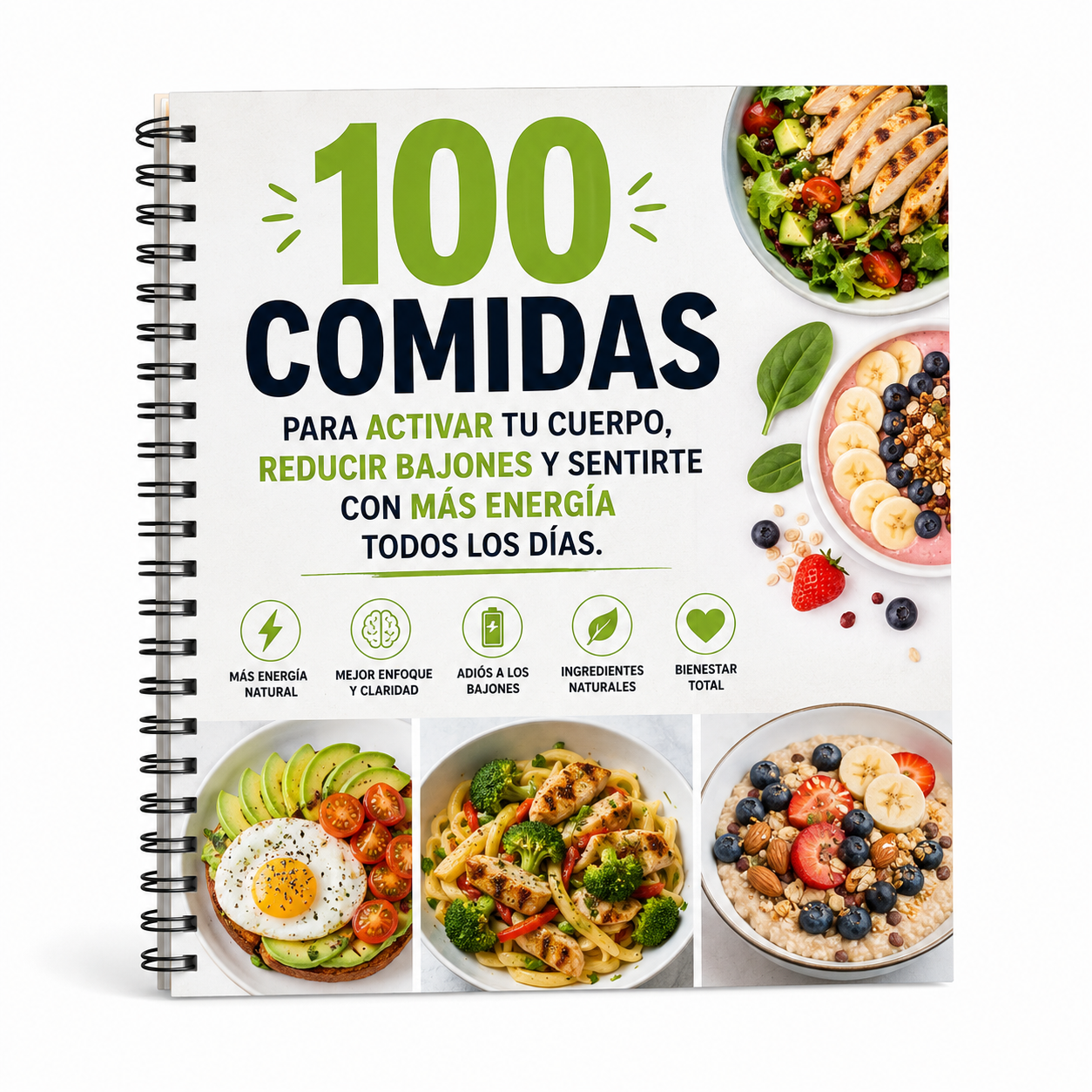 100 comidas para activar tu cuerpo, reducir bajones y sentirte con más energía todos los días.